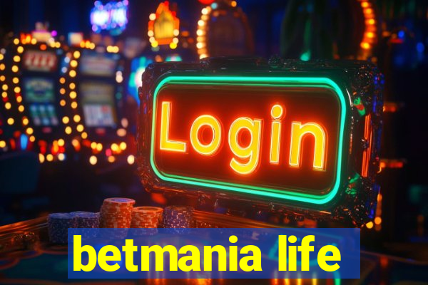 betmania life